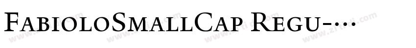 FabioloSmallCap Regu字体转换 FabioloSmallCap Regu字体转换